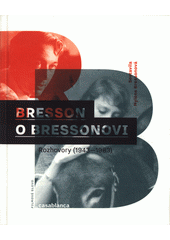 kniha Bresson o Bressonovi Rozhovory - (1943 - 1983), Casablanca 