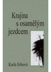 kniha Krajina s osamělým jezdcem, Protis 2000