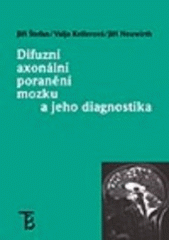 kniha Difuzní axonální poranění mozku a jeho diagnostika, Karolinum  2005