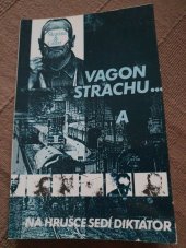 kniha Vagón strachu a na hrušce sedí diktátor , Magazin Postfach 650, Zürich 1981