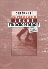 kniha Ohlédnutí za půlstoletím české etnochoreologie pocta Zdence Jelínkové, Etnologický ústav Akademie věd České republiky 2005