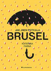 kniha Jak jsem potkala Brusel, Grada 2019