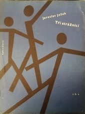 kniha Tři strážníci Zpěv a klavír, Státní Hudební Vydavatelství 1962