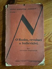 kniha O Rusku, revoluci a bolševictví řeč pronesená 16. února 1919 v cyklu přednášek Osvětového svazu, nákladem Národa 1919