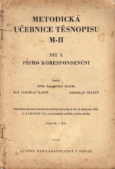 kniha Metodická učebnice těsnopisu M-H. Díl I, - Písmo korespondenční, Státní nakladatelství 1947