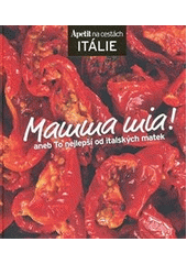kniha Mamma mia! aneb To nejlepší od italských matek, Burda 2013