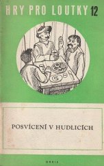 kniha Posvícení v Hudlicích Veselohra obrozenských loutkářů ve 4 jednáních, Orbis 1956