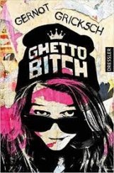 kniha Ghetto Bitch Roman, Dressler Verlag 2016