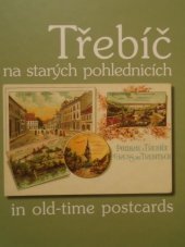 kniha Třebíč na starých pohlednicích  Třebíč in old-time postcards, Listen 2004