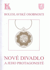 kniha Boleslavské osobnosti. Nové divadlo a jeho protagonisté, Helena Červená 2009