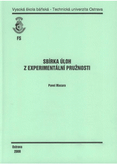 kniha Sbírka úloh z experimentální pružnosti, Vysoká škola báňská - Technická univerzita Ostrava 2008