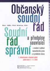 kniha Občanský soudní řád Soudní řád správní a předpisy souvisící : s úvodem k aplikaci komunitárního práva a k předběžné otázce : podle stavu k 1.11.2004, Linde 2004