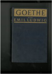 kniha Goethe Geschichte eines Menschen, Paul Zsolnay Verlag 1931