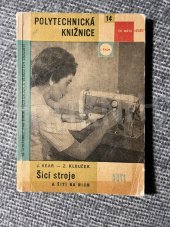 kniha Šicí stroje a šití na nich Určeno pracujícím v oboru šicích strojů a oděvního průmyslu, SNTL 1960