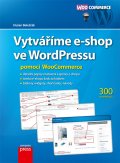 kniha Vytváříme e-shop ve WordPressu pomocí WooCommerce, CPress 2014