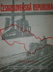 kniha Československá republika Část první učebnice vlastivědy pro 5. postup. roč. nár. škol., Státní pedagogické nakladatelství 1952