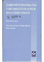kniha Zahraniční politika USA v devadesátých letech dvacátého století, Masarykova univerzita, Mezinárodní politologický ústav 2001