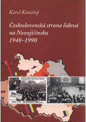 kniha Československá strana lidová na Novojičínsku 1948-1990, Univerzita Palackého v Olomouci 2008