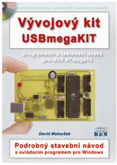 kniha Vývojový kit USBmegaKIT podrobný stavební návod s ovládacím programem, BEN - technická literatura 2005