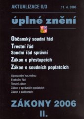 kniha Zákony 2006 Občanský soudní řád, trestní řád, soudní řád správní, zákon o přestupcích, zákon o soudních poplatcích, Poradce 2006