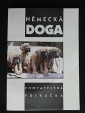 kniha Německá doga Chovatelská příručka, Klub chovatelů německých dog v ČR 1993