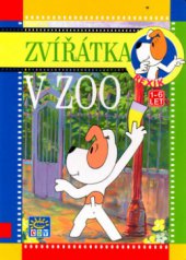 kniha Rexík. Zvířátka v ZOO, Svojtka & Co. 2002