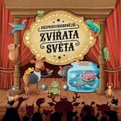 kniha Nejpodivuhodnější zvířata světa, B4U Publishing 2020