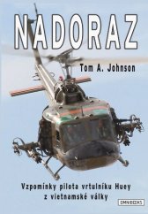 kniha Nadoraz vzpomínky pilota vrtulníku Huey z vietnamské války, Omnibooks 2014