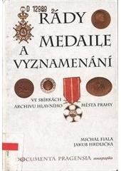 kniha Řády, medaile a vyznamenání ve sbírkách Archivu hlavního města Prahy 1579-1998 : katalog, Scriptorium 1999