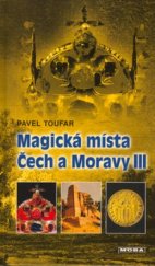 kniha Magická místa Čech a Moravy III poklady v zemi ukryté, MOBA 2005