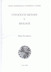 kniha Výpočetní metody v biologii, Česká zemědělská univerzita 2008