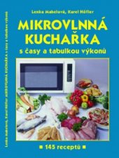 kniha Mikrovlnná kuchařka s časy a tabulkou výkonů 145 receptů, R. Hájek pro AMEXO 2001