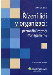 kniha Řízení lidí v organizaci personální rozměr managementu, Wolters Kluwer 2013