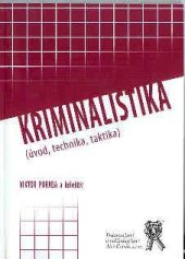 kniha Kriminalistika (úvod, technika, taktika), Aleš Čeněk 2007