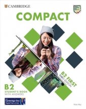 kniha Cambridge English Compact B2 First Student's book with answers, Cambridge University Press 2021