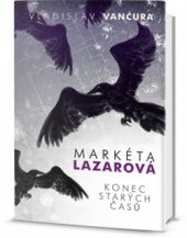 kniha Markéta Lazarová / Konec starých časů, Omega 2015