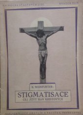 kniha Stigmatisace, čili, jízvy ran Kristových jejich vysvětlení s hlediska mysticky-okultního a psychického, Zmatlík a Palička 1927