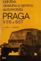 kniha Údržba, obsluha a opravy automobilů Praga V3S a S5T, SNTL 1979
