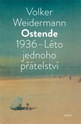 kniha Ostende 1936 – Léto jednoho přátelství, Host 2014