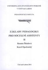 kniha Základy pedagogiky pro sociální asistenty II, Univerzita Jana Evangelisty Purkyně, Pedagogická fakulta 2011