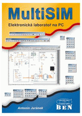 kniha MultiSIM - elektronická laboratoř na PC schémata a zapojení, BEN - technická literatura 2008