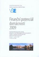 kniha Finanční potenciál domácností 2009 sborník abstraktů k pracovnímu semináři v rámci řešení projektu GAČR číslo 402/09/0515 "Analýza a modelování finančního potenciálu českých (slovenských) domácností" konaném 11. prosince 2009 v Jindřichově Hradci, Vysoká škola ekonomická, Fakulta managementu Jindřichův Hradec 2009