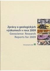 kniha Zprávy o geologických výzkumech v roce 2009 = Geoscience research reports for 2009, Česká geologická služba 2010