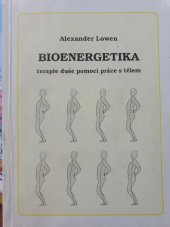 kniha Bioenergetika terapie duše pomocí práce s tělem, s.n. 1992