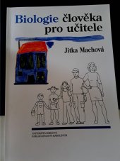 kniha Biologie člověka pro učitele, Univerzita Karlova nakladatelství Karolinum 2020