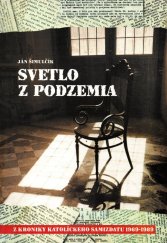 kniha Svetlo z podzemia z kroniky katolíckeho samizdatu 1969-1989, Michal Vašek 1996