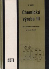 kniha Chemická výroba [Díl] 3 pro 3. ročník učebního oboru provozní chemik., SNTL 1985