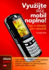 kniha Využijte svůj mobil naplno! rady a tipy pro náročné, CPress 2006