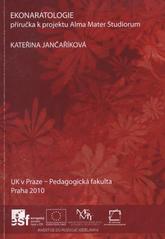 kniha Ekonaratologie příručka k projektu Alma Mater Studiorum, UK v Praze, Pedagogická fakulta 2010