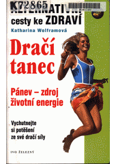 kniha Dračí tanec pánev - zdroj životní energie, Ivo Železný 2000